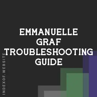 Emmanuelle Graf Troubleshooting Guide | Indexof