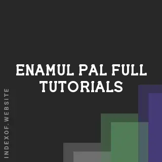 Enamul Pal Full Tutorials | Indexof