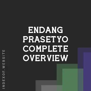 Endang Prasetyo Complete Overview | Indexof