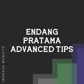 Endang Pratama Advanced Tips | Indexof