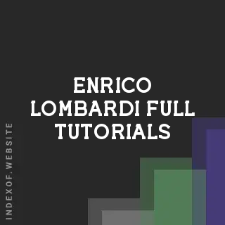 Enrico Lombardi Full Tutorials | Indexof