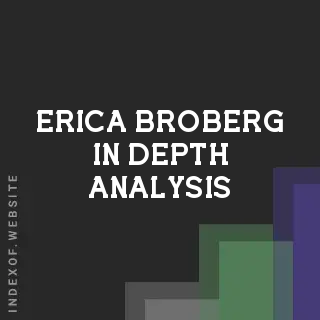 Erica Broberg In-Depth Analysis | Indexof