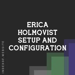 Erica Holmqvist Setup and Configuration | Indexof