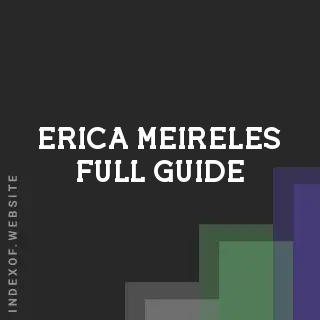 Erica Meireles Full Guide | Indexof