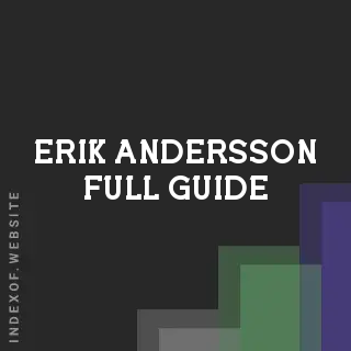 Erik Andersson Full Guide | Indexof