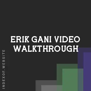 Erik Gani Video Walkthrough | Indexof
