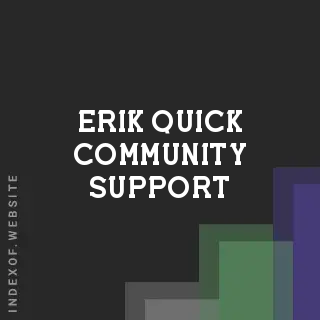Erik Quick Community Support | Indexof