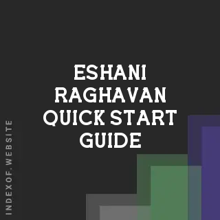 Eshani Raghavan Quick Start Guide | Indexof