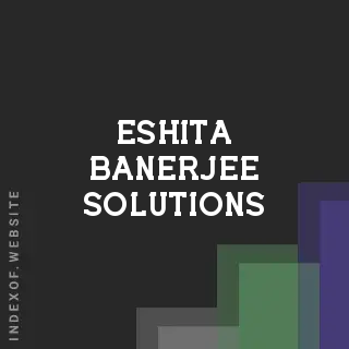 Eshita Banerjee Solutions | Indexof