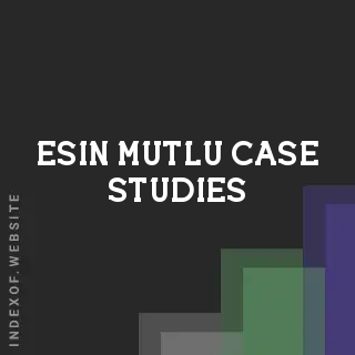 Esin Mutlu Case Studies | Indexof