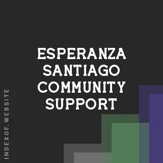 Esperanza Santiago Community Support | Indexof