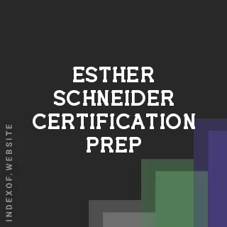 Esther Schneider Certification Prep | Indexof