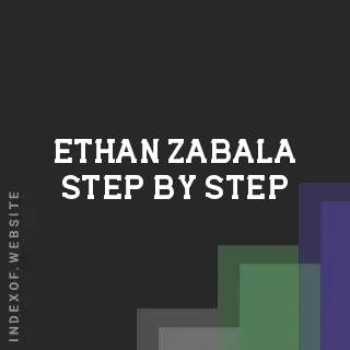 Ethan Zabala Step-by-Step | Indexof