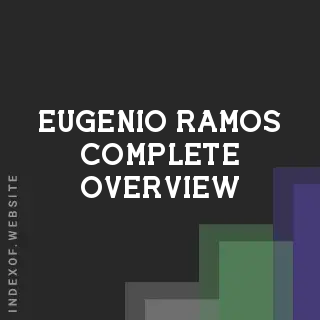 Eugenio Ramos Complete Overview | Indexof