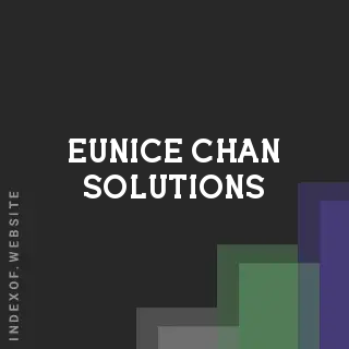 Eunice Chan Solutions | Indexof