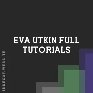 Eva Utkin Full Tutorials | Indexof