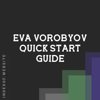 Eva Vorobyov Quick Start Guide | Indexof