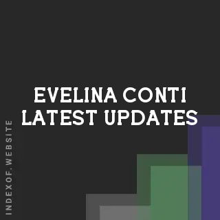 Evelina Conti Latest Updates | Indexof