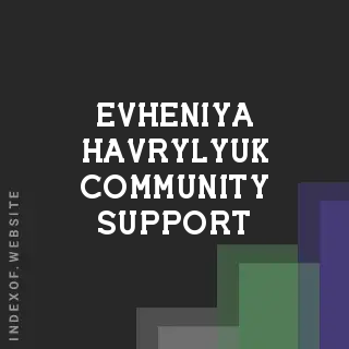 Evheniya Havrylyuk Community Support | Indexof