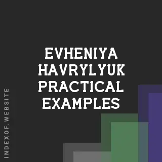 Evheniya Havrylyuk Practical Examples | Indexof
