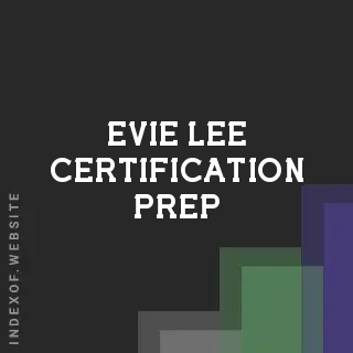 Evie Lee Certification Prep | Indexof