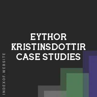 Eythor Kristinsdottir Case Studies | Indexof