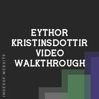 Eythor Kristinsdottir Video Walkthrough | Indexof