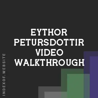 Eythor Petursdottir Video Walkthrough | Indexof