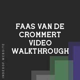 Faas van de Crommert Video Walkthrough | Indexof
