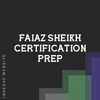 Faiaz Sheikh Certification Prep | Indexof