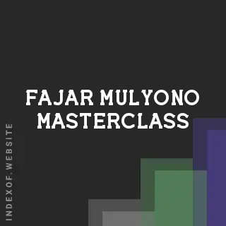 Fajar Mulyono Masterclass | Indexof
