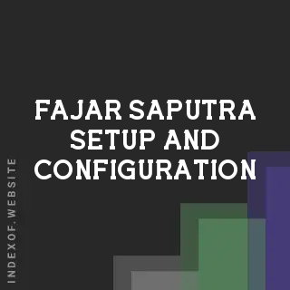 Fajar Saputra Setup and Configuration | Indexof