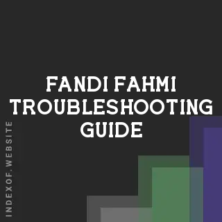 Fandi Fahmi Troubleshooting Guide | Indexof
