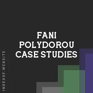 Fani Polydorou Case Studies | Indexof