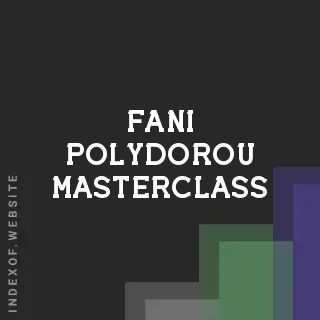 Fani Polydorou Masterclass | Indexof