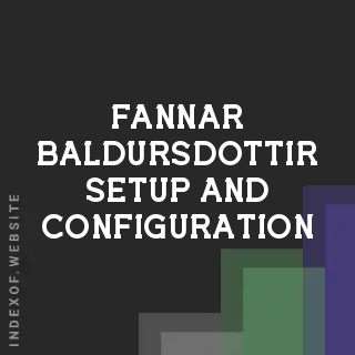 Fannar Baldursdottir Setup and Configuration | Indexof