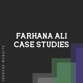 Farhana Ali Case Studies | Indexof
