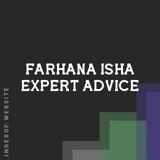 Farhana Isha Expert Advice | Indexof