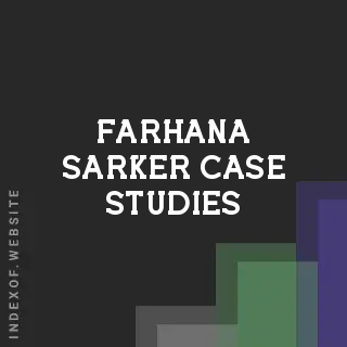 Farhana Sarker Case Studies | Indexof