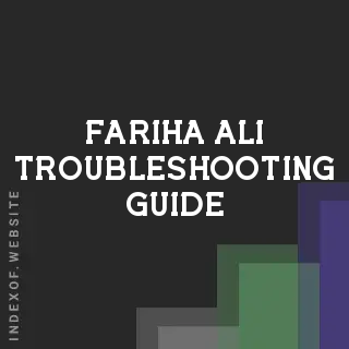 Fariha Ali Troubleshooting Guide | Indexof