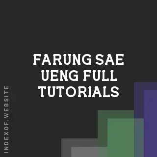 Farung Sae-ueng Full Tutorials | Indexof