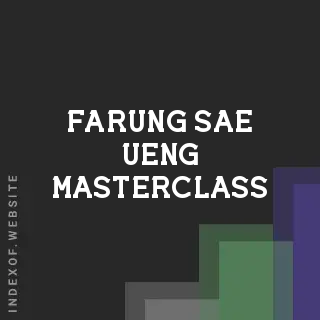 Farung Sae-ueng Masterclass | Indexof