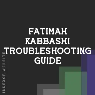 Fatimah Kabbashi Troubleshooting Guide | Indexof