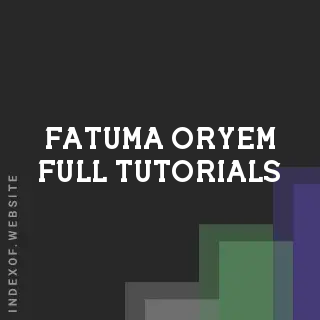 Fatuma Oryem Full Tutorials | Indexof