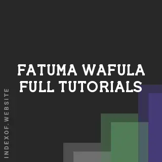 Fatuma Wafula Full Tutorials | Indexof