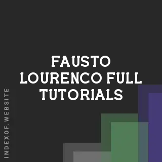 Fausto Lourenco Full Tutorials | Indexof