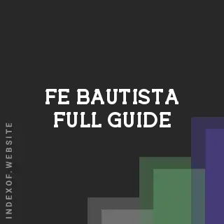 Fe Bautista Full Guide | Indexof