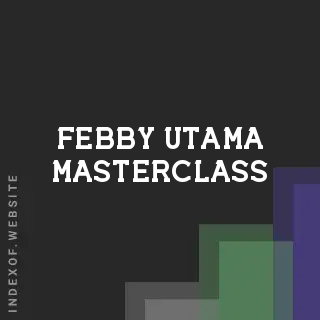 Febby Utama Masterclass | Indexof