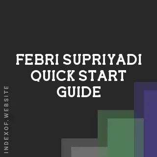 Febri Supriyadi Quick Start Guide | Indexof