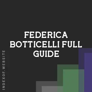 Federica Botticelli Full Guide | Indexof